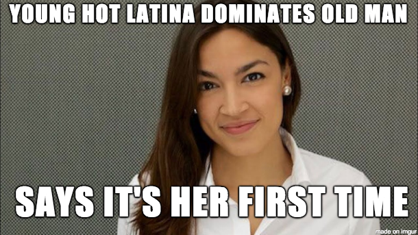Alexandria Ocasio-Cortez in a white button-up with her hair down over one shoulder looks at the camera and smiles. Top text reads “Young hot Latina dominates old man.” Bottom text reads “Says it’s her first time.”