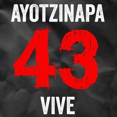 Ayotzinapa 43 meme that depicts the text “Ayotzinapa 43 vive.” Each word is on its own line and they appear over a dark textured background. The “43” is large and in red, while the other two words are in white.